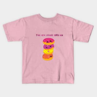 You are stack with me Kawaii Donuts Kids T-Shirt